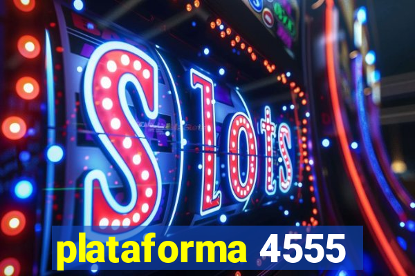 plataforma 4555